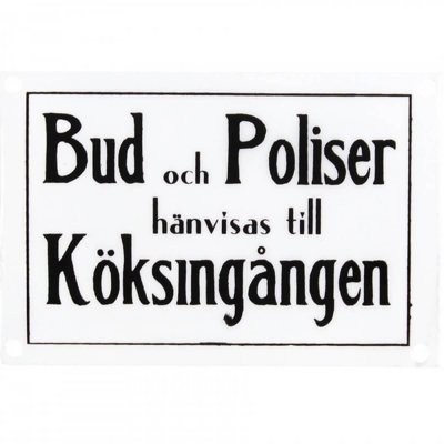 Emaljeskilt – "Bud og politiet henvises til kjøkkeninngangen"